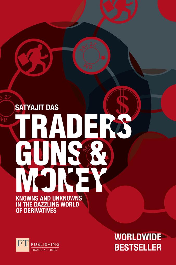 Produktbild: Traders, Guns and Money | Satyajit Das