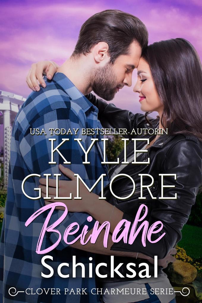 Produktbild: Beinahe Schicksal (Clover Park Charmeure, Buch 3) | Kylie Gilmore