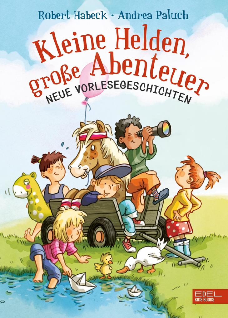 Produktbild: Kleine Helden, große Abenteuer | Andrea Paluch, Robert Habeck