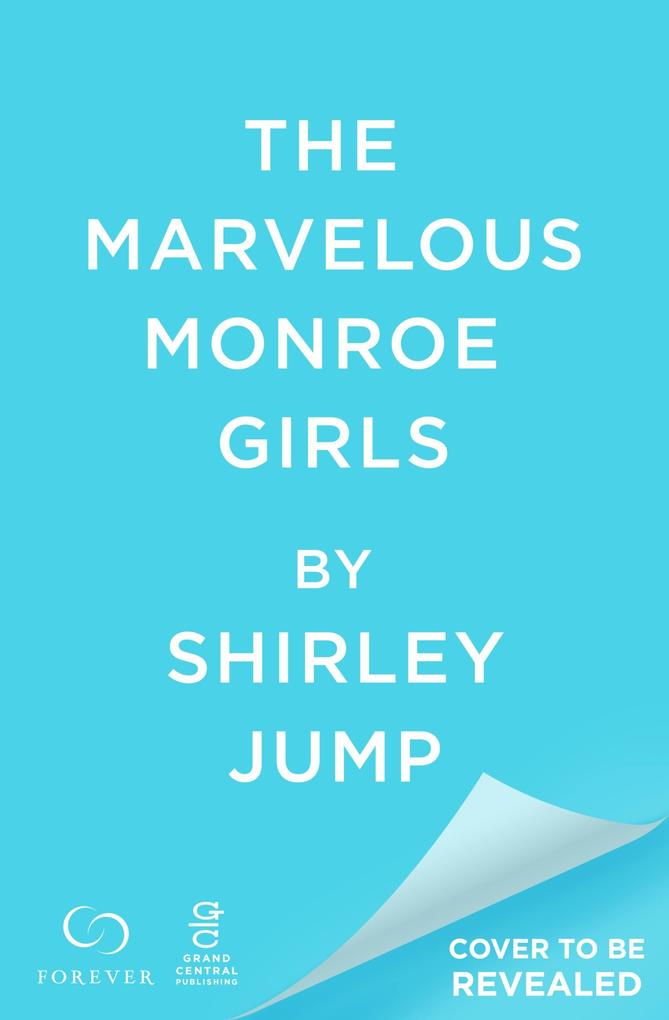 Produktbild: The Marvelous Monroe Girls | Shirley Jump