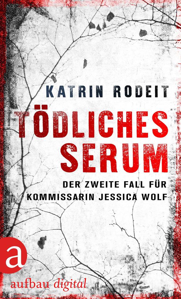 Produktbild: Tödliches Serum | Katrin Rodeit