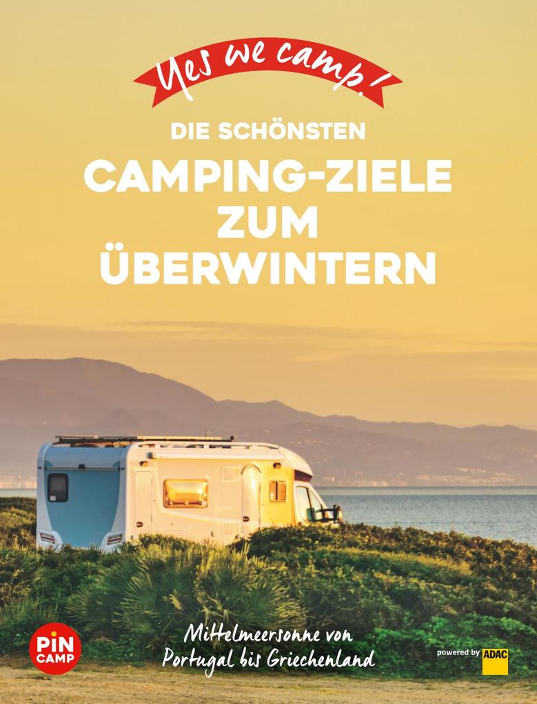 Weitere Ansicht: Yes we camp! Die schönsten Camping-Ziele zum Überwintern | Marc Roger Reichel