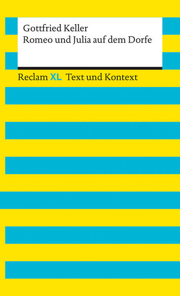 Produktbild: Romeo und Julia auf dem Dorfe. Textausgabe mit Kommentar und Materialien | Gottfried Keller