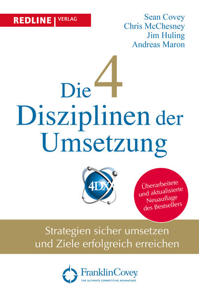 Produktbild: Die 4 Disziplinen der Umsetzung | Jim Huling, Chris McChesney, Sean Covey, Andreas Maron