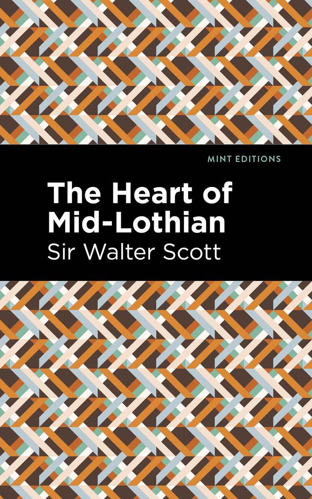 Produktbild: The Heart of Mid-Lothian | Walter Scott