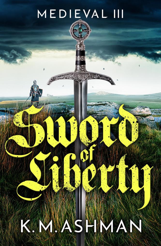 Produktbild: Medieval III - Sword of Liberty | K. M. Ashman