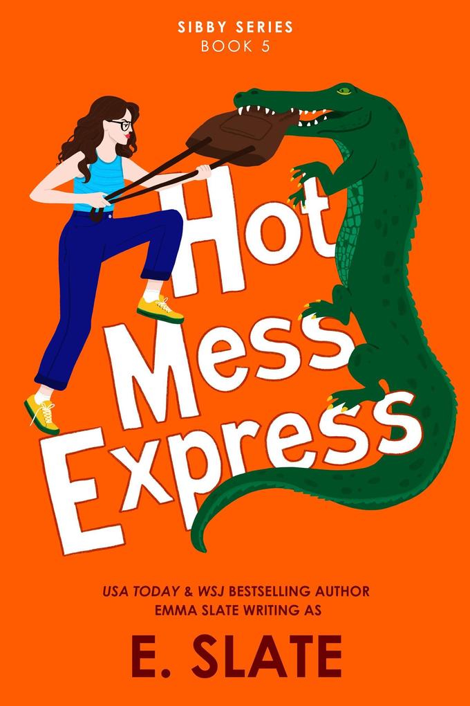 Produktbild: Hot Mess Express (Sibby Series, #5) | E. Slate
