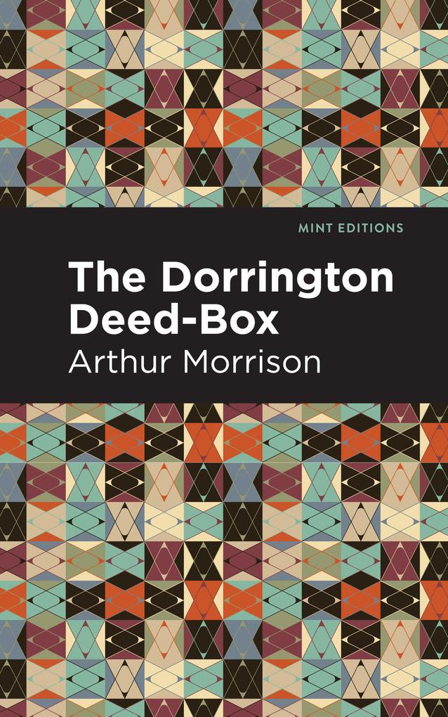 Produktbild: The Dorrington Deed-Box | Arthur Morrison