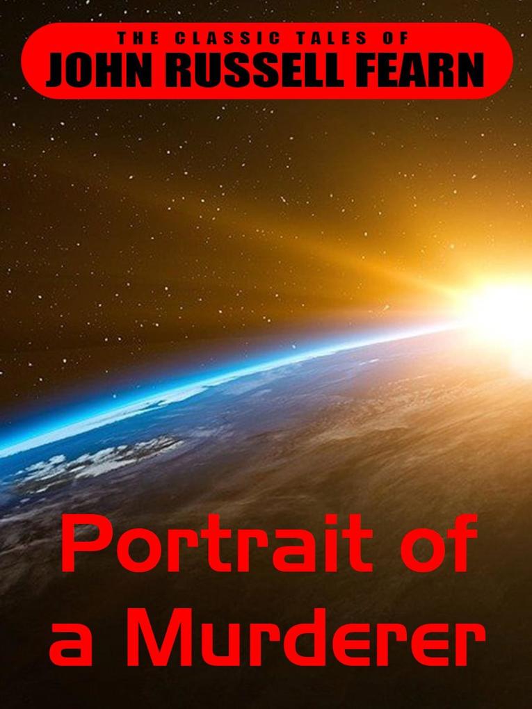 Produktbild: Portrait of a Murderer | John Russel Fearn
