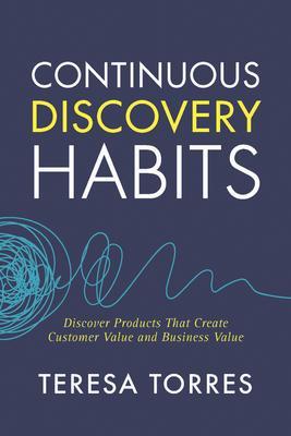 Produktbild: Continuous Discovery Habits | Teresa Torres