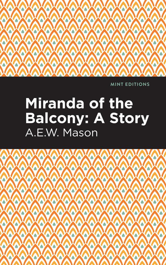 Produktbild: Miranda of the Balcony | A. E. W. Mason