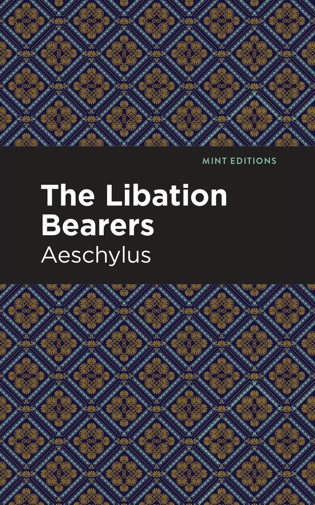 Produktbild: The Libation Bearers | Aeschelus
