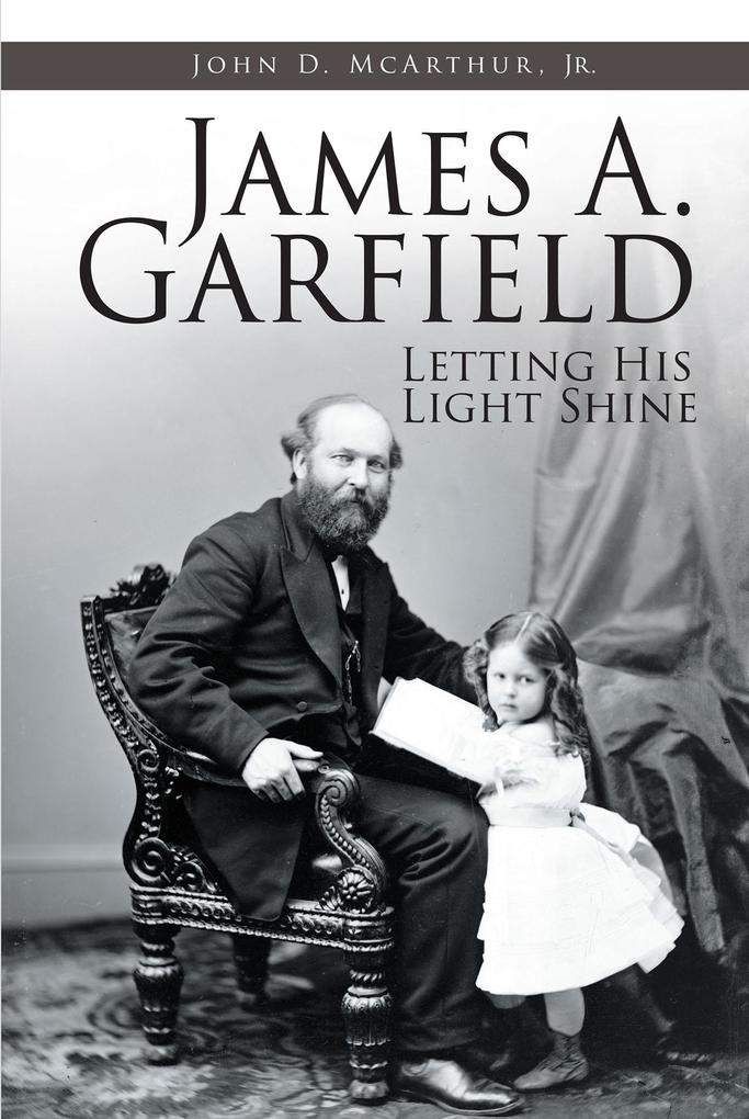 Produktbild: James A. Garfield | John D. McArthur