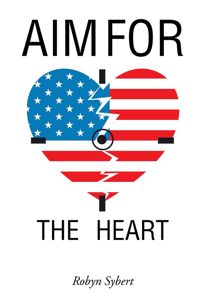 Produktbild: Aim for the Heart | Robyn Sybert