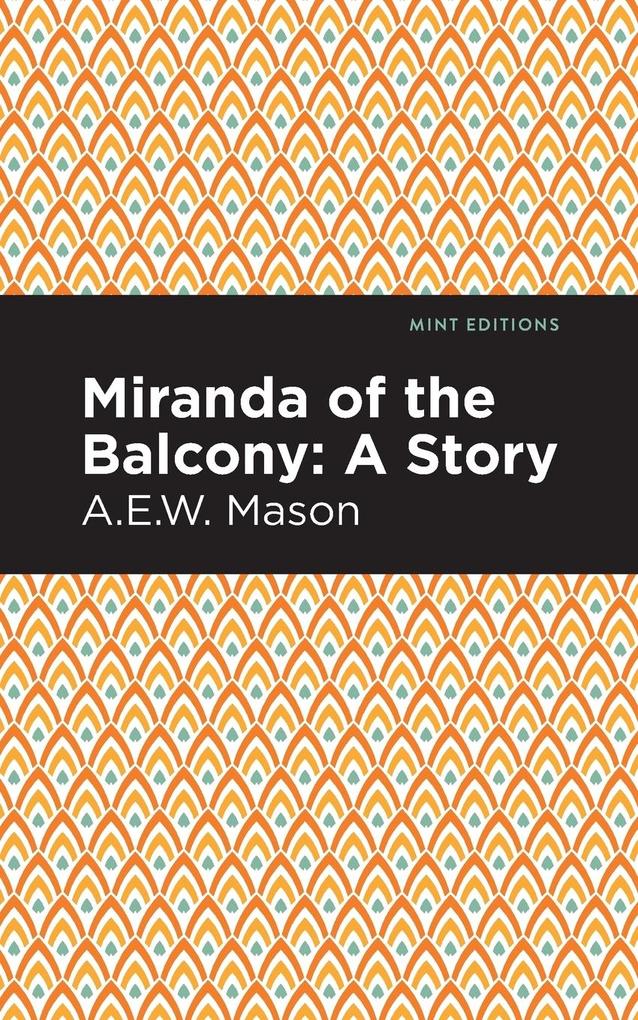Produktbild: Miranda of the Balcony | A. E. W. Mason