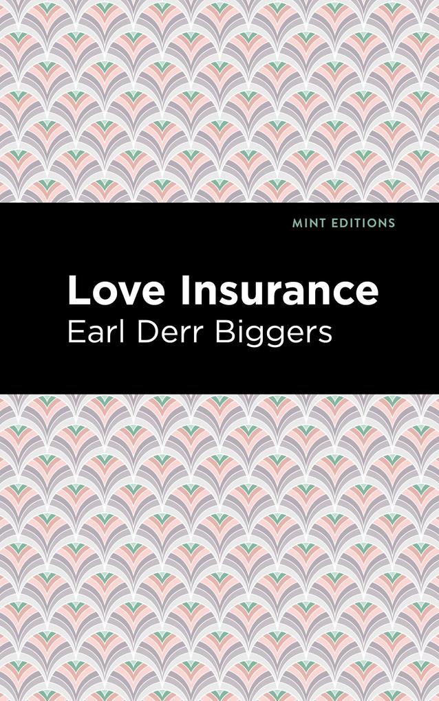 Produktbild: Love Insurance | Earl Derr Biggers