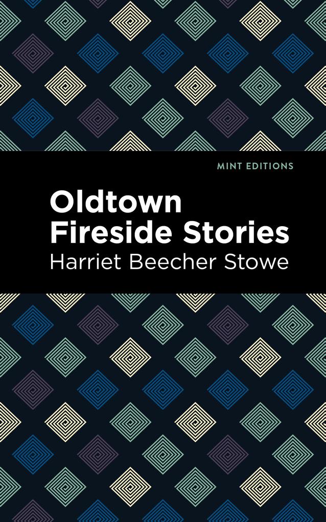 Produktbild: Oldtown Fireside Stories | Harriet Beecher Stowe