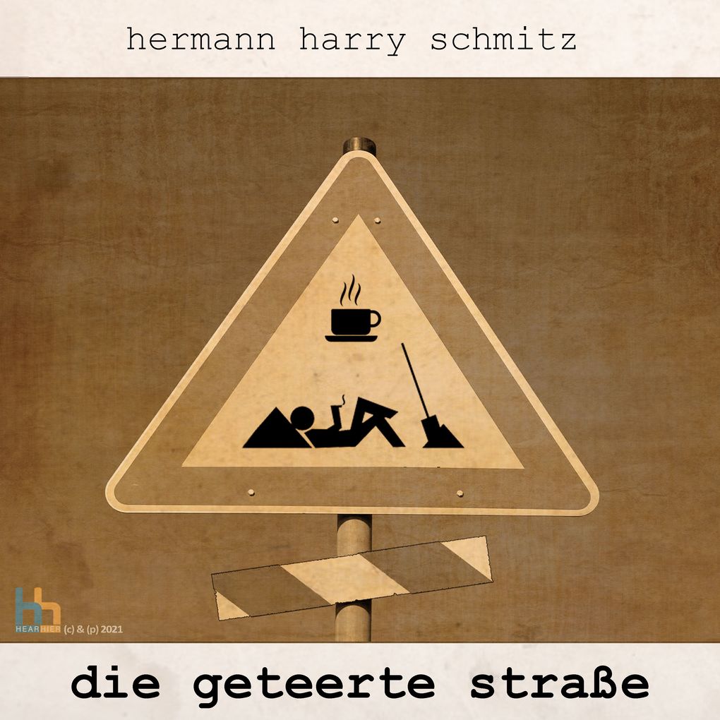Produktbild: Die geteerte Straße | Hermann Harry Schmitz