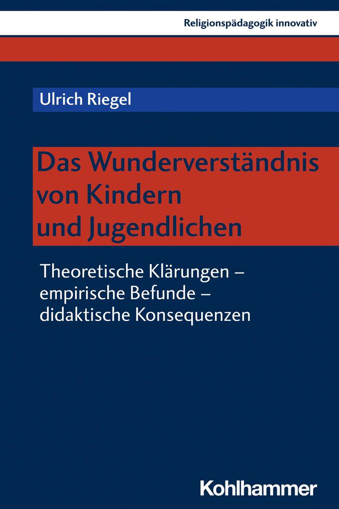 Produktbild: Das Wunderverständnis von Kindern und Jugendlichen | Ulrich Riegel