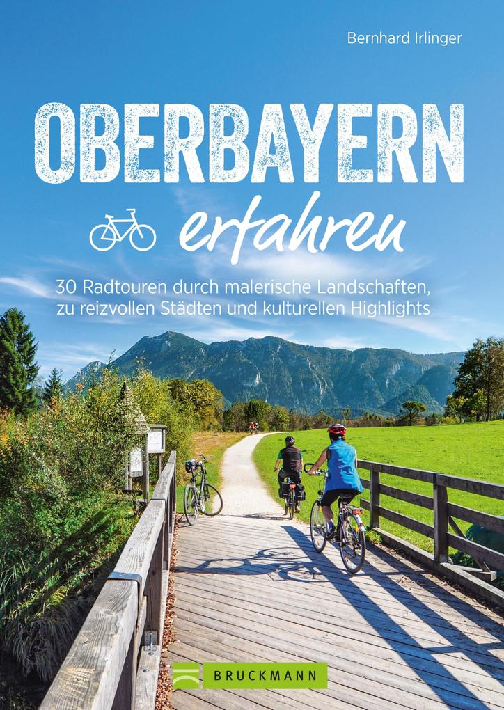 Produktbild: Oberbayern erfahren | Bernhard Irlinger