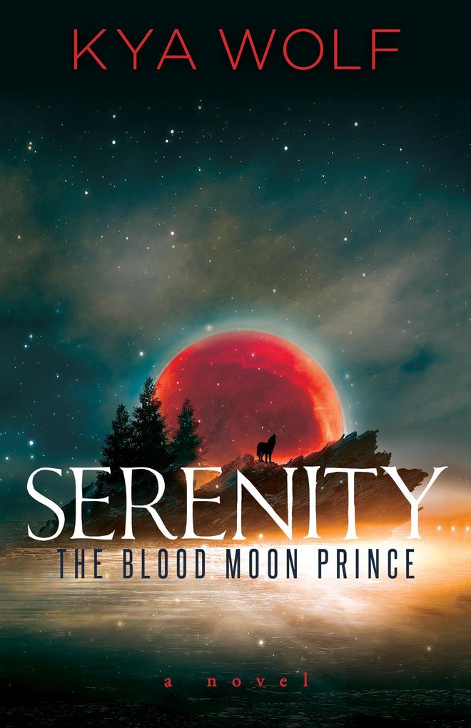 Produktbild: Serenity (The Blood Moon Prince) | Kya Wolf