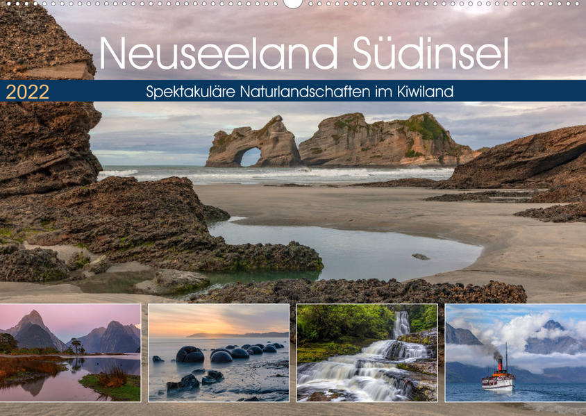 Neuseeland Südinsel - Spektakuläre Naturlandschaften im Kiwiland (Wandkalender 2022 DIN A2 quer) als Kalender