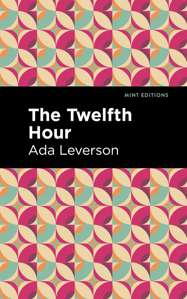 Produktbild: The Twelfth Hour | Ada Leverson