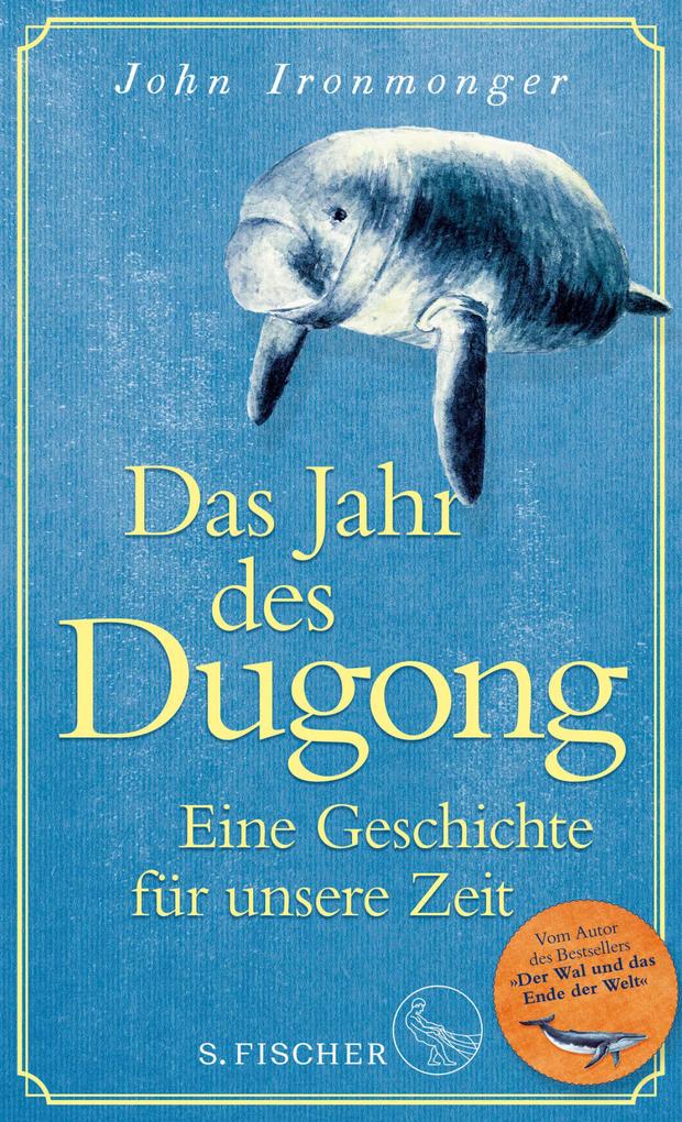 Produktbild: Das Jahr des Dugong - Eine Geschichte für unsere Zeit | John Ironmonger