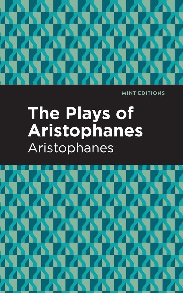 Produktbild: The Plays of Aristophanes | Aristophanes