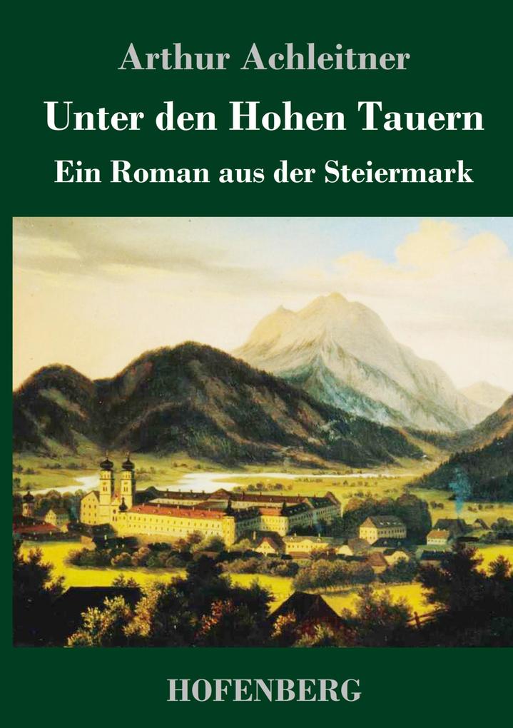 Produktbild: Unter den Hohen Tauern | Arthur Achleitner