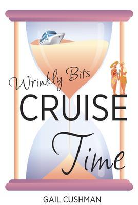 Produktbild: Cruise Time (Wrinkly Bits Book 1) | Gail Cushman