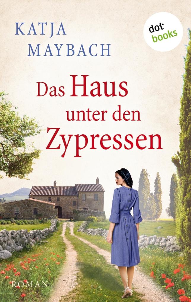Produktbild: Das Haus unter den Zypressen | Katja Maybach
