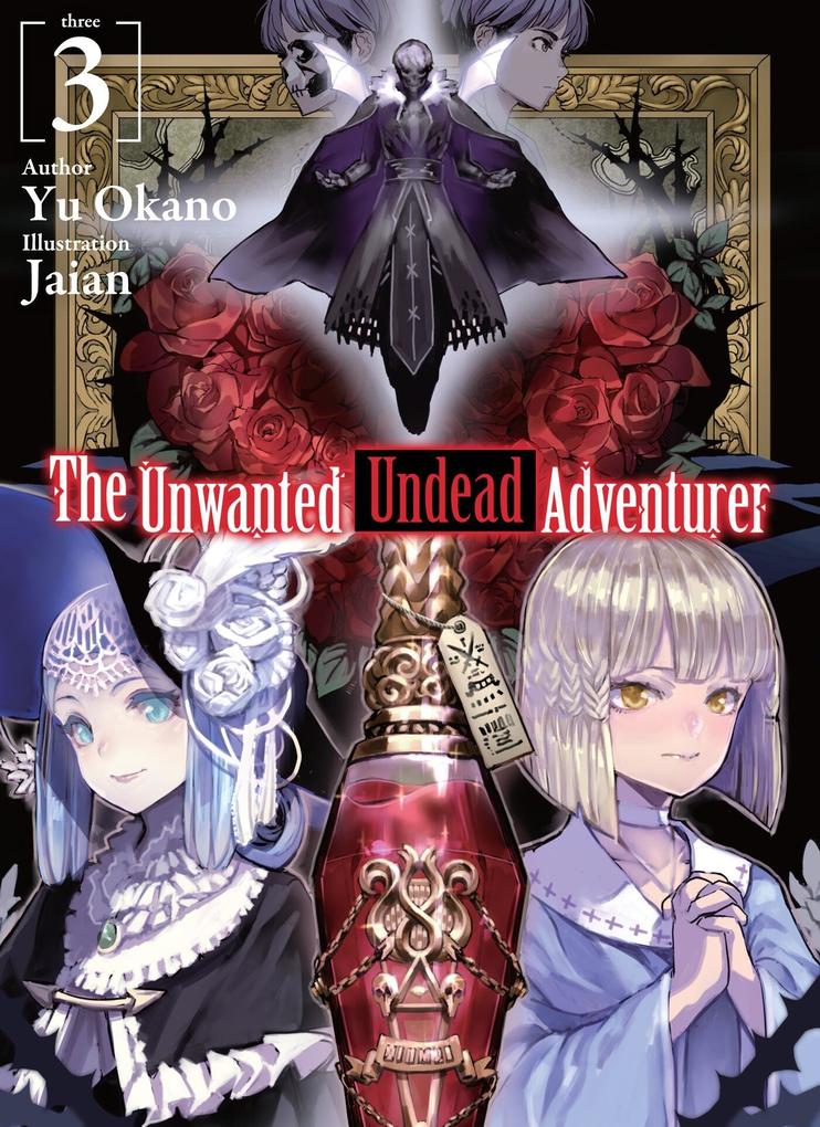 Produktbild: The Unwanted Undead Adventurer (Light Novel): Volume 3 | Yu Okano