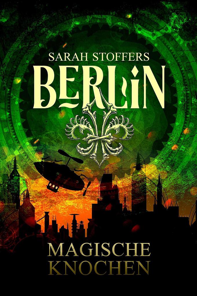 Produktbild: Berlin: Magische Knochen (Band 2) | Sarah Stoffers