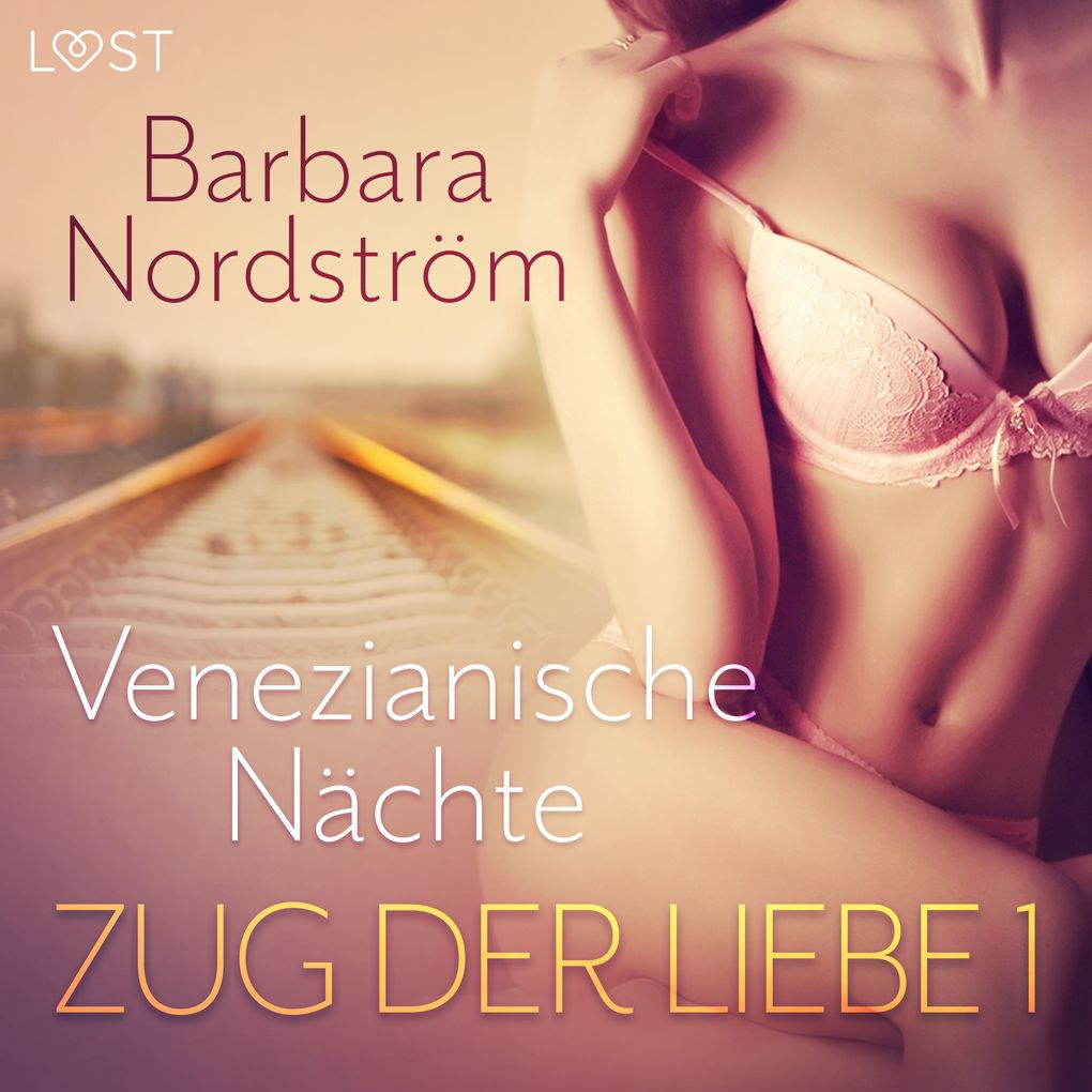 Produktbild: Zug der Liebe 1: Venezianische Nächte | Barbara Nordström