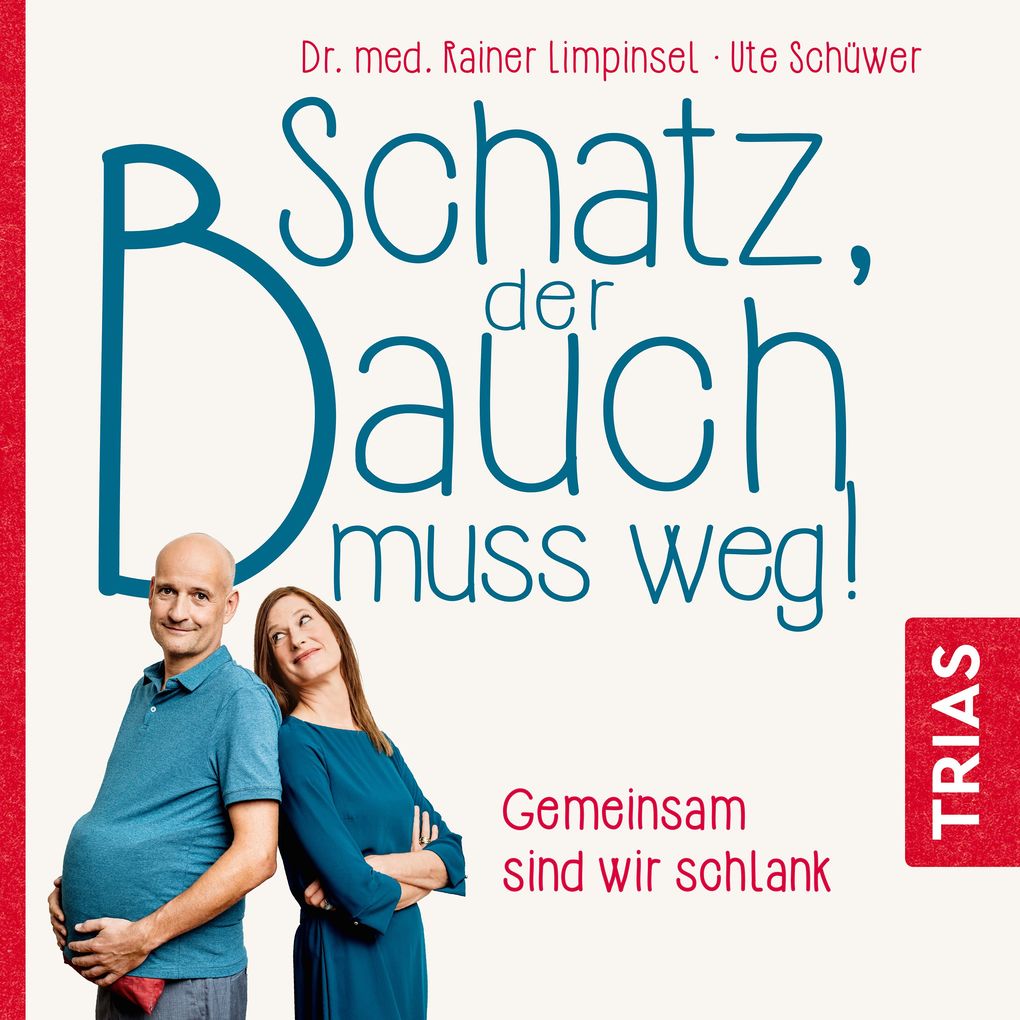 Produktbild: Schatz, der Bauch muss weg | Dr. med. Rainer Limpinsel, Ute Schüwer