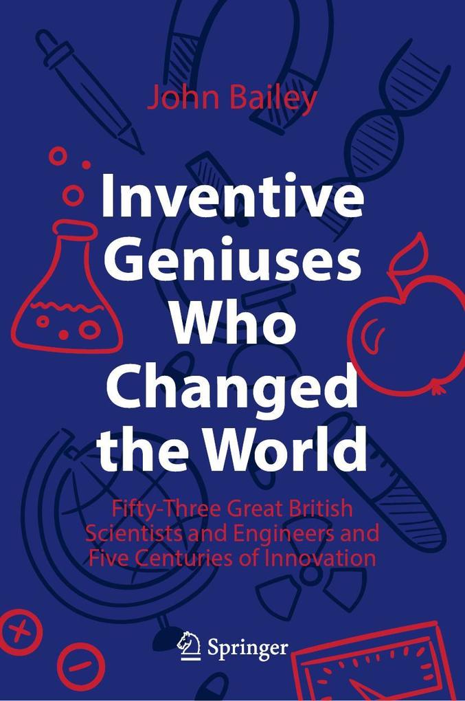 Produktbild: Inventive Geniuses Who Changed the World | John Bailey