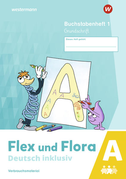 Produktbild: Flex und Flora - Deutsch inklusiv. Buchstabenheft 1 inklusiv (A) GS Ausgabe 2021