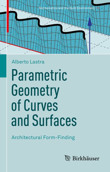 Produktbild: Parametric Geometry of Curves and Surfaces | Alberto Lastra