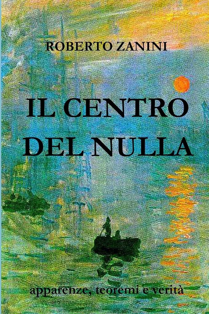 Produktbild: Il Centro del Nulla | Roberto Zanini