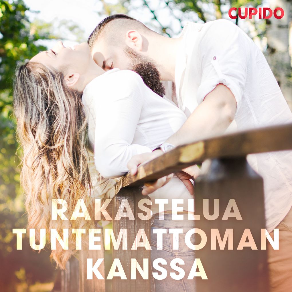 Produktbild: Rakastelua tuntemattoman kanssa | Cupido