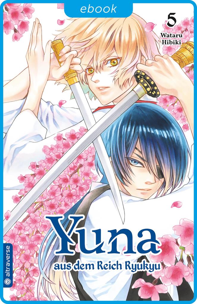Produktbild: Yuna aus dem Reich Ryukyu 05 | Wataru Hibiki