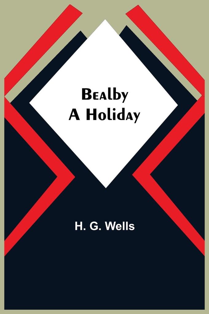 Bealby; A Holiday als Taschenbuch