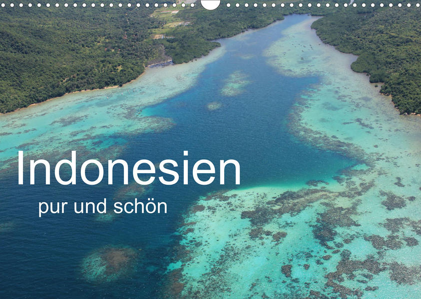 Indonesien pur und schön (Wandkalender 2022 DIN A3 quer) als Kalender