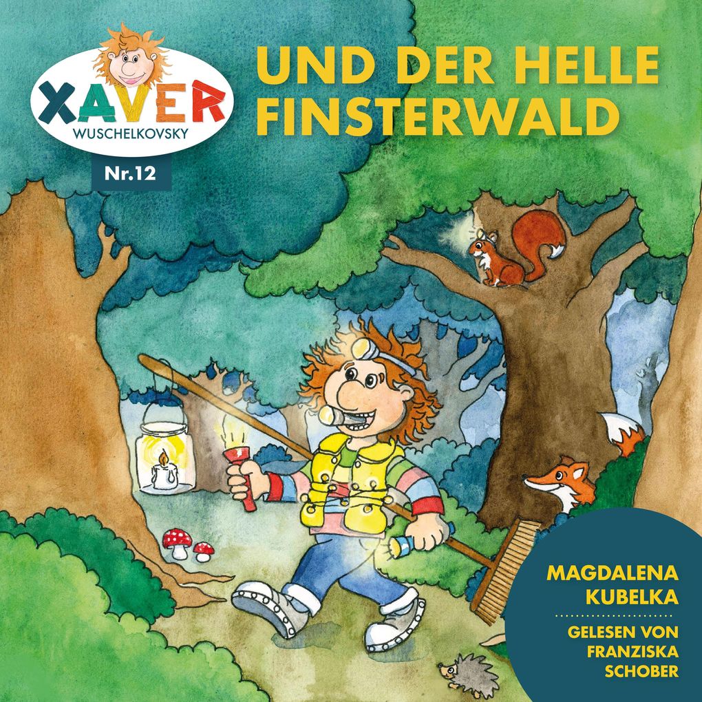Produktbild: Xaver Wuschelkovsky und der helle Finsterwald | Xaver Wuschelkovsky