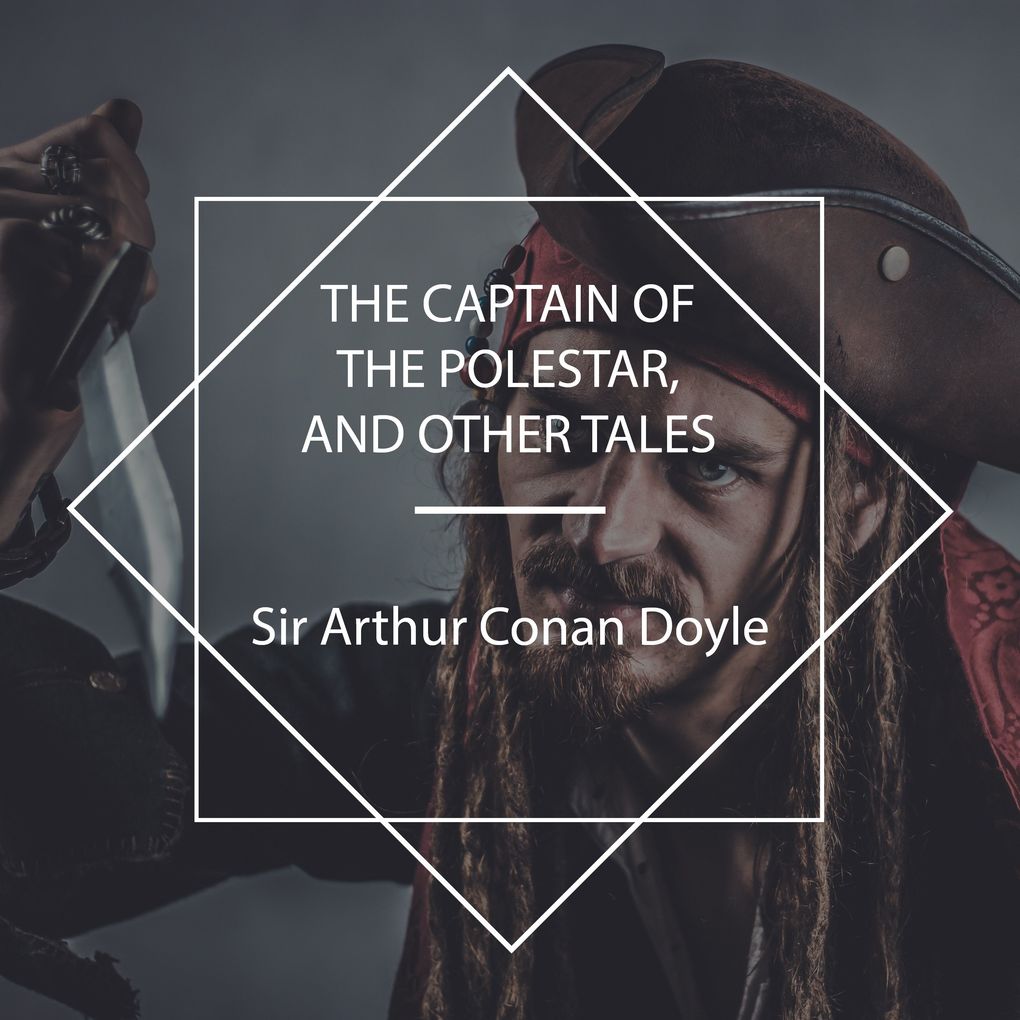 Produktbild: The Captain of the Polestar, and other tales | Sir Arthur Conan Doyle