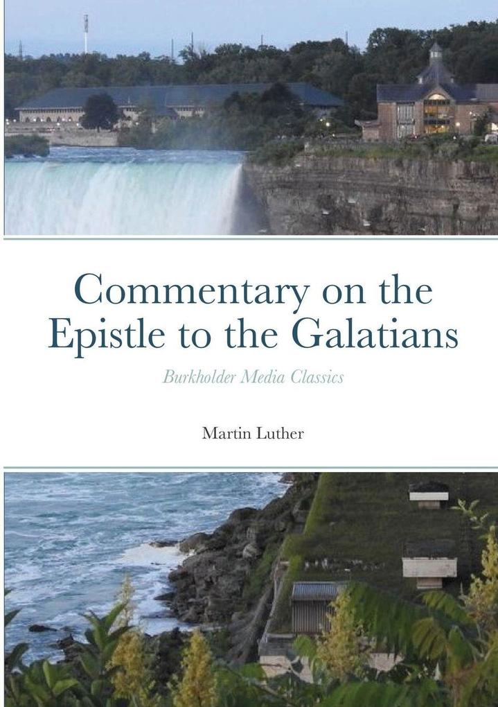 Produktbild: Commentary on the Epistle to the Galatians | Martin Luther