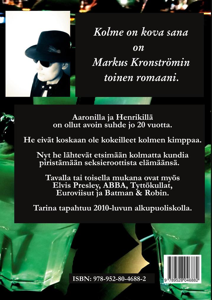 Weitere Ansicht: Kolme on kova sana | Markus Kronström