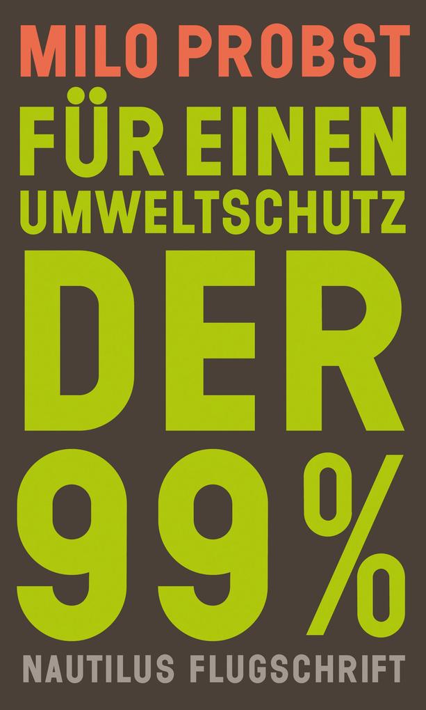 Produktbild: Für einen Umweltschutz der 99% | Milo Probst