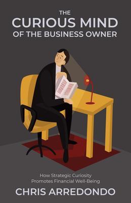 Produktbild: The Curious Mind of the Business Owner | Chris Arredondo